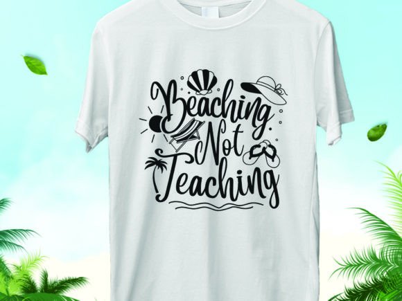 Beaching Not Teaching Summer Teacher SVG