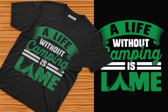 Embracing the Outdoors: How the 'A Life Without Camping is Lame' Design is Reshaping Print-on-Demand Strategies