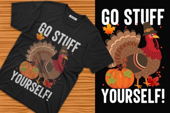 Go Stuff Yourself Thanksgiving T-shirt: A Practical Evaluation for Print-on-Demand Creators
