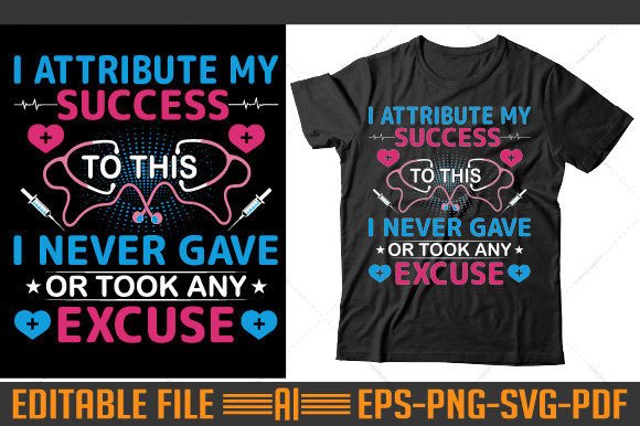 I Attribute My Success to This Tshirt