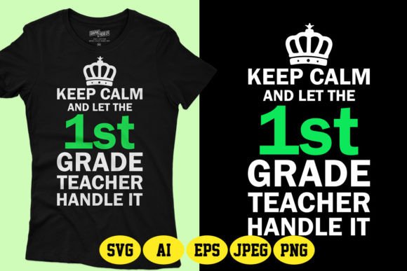 Keep Calm and 1st Grade Teacher SVG