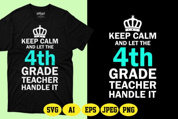 Keep Calm and Let the 4th Grade Teacher